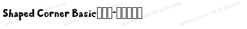 Shaped Corner Basic手机版字体转换